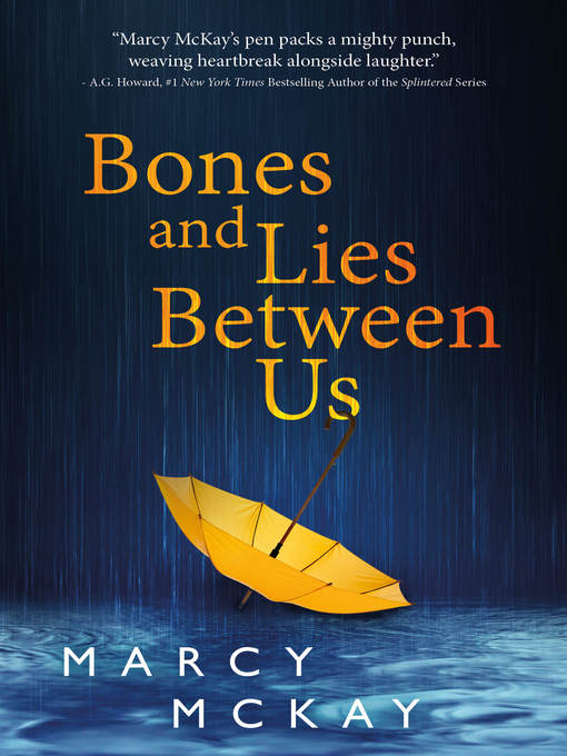 Title details for Bones and Lies Between Us by Marcy McKay - Available